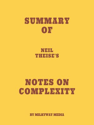 cover image of Summary of Neil Theise's Notes on Complexity